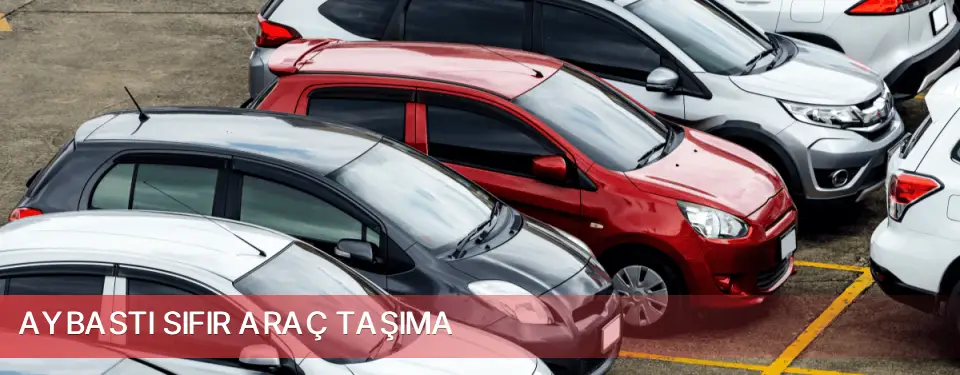Aybastı İlçemi Sıfır Araç Taşıma